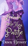 Levada Pelo Meu Patife - Dawn Brower - 9798215513897