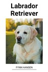 Labrador Retriever - Fynn Hansen - 9798215518960