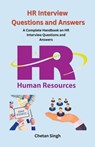 HR Interview Questions and Answers - Chetan Singh - 9798215531310