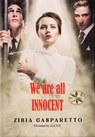 We are all Innocent - Zibia Gasparetto ; By the Spirit Lucius ; Fiorella Flores Cabrel - 9798215536940