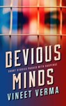 Devious Minds: short stories packed with suspense - Vineet Verma - 9798215545294