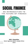 Social Finance: An Introduction The Future of Finance - Garon Agrawal ; Melvin Joesph ; Shiva Dave - 9798215558157