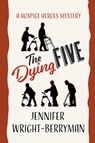 The Dying Five - Jennifer Wright-Berryman - 9798215574621