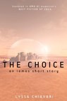 The Choice: An Iamos Short Story - Lyssa Chiavari - 9798215584842