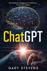ChatGPT - Gary Stevens - 9798215604564