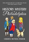 History Mystery in Philadelphia - Cheryl McNeil Fisher - 9798215610305