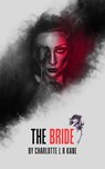 The Bride - Charlotte L R Kane - 9798215611692