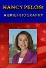 Nancy Pelosi - A Brief Biography - Jaison Lenswick - 9798215618370