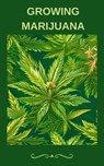 Growing Marijuana - jenny watt - 9798215619797