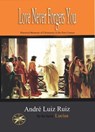 Love Never Forgets You - André Luiz Ruiz ; By the Spirit Lucius ; Professor T. Jansen - 9798215621585
