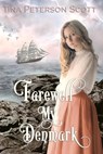 Farewell, My Denmark - Tina Peterson Scott - 9798215635230