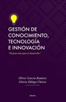Gestión de conocimiento, tecnología e innovación - Oliver García Ramírez ; Gloria Zúñiga Chávez ; Librerío editores - 9798215654835