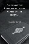 Causes of the Revelation of the Verses of the Quraan - Imam As-Suyuti - 9798215658260