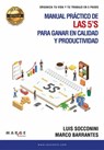 Manual práctico de las 5’s para ganar en calidad y productividad - Luis Socconini ; Marco Barrantes - 9798215658703