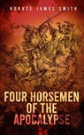 Four Horsemen of the Apocalypse - Horace James Smith - 9798215673317