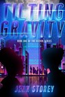 Tilting Gravity - Jenn Storey - 9798215677964