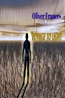 Voyage to Light - Oliver Frances - 9798215679319