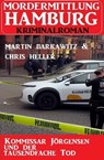 Kommissar Jörgensen und der tausendfache Tod: Mordermittlung Hamburg Kriminalroman - Chris Heller ; Martin Barkawitz - 9798215697351