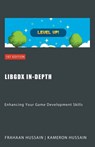 LibGDX In-Depth - Kameron Hussain ; Frahaan Hussain - 9798215706268