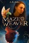 Mazeweaver - A.K. Adler - 9798215721759