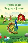 Persnickety Peacock Pierre - Erika M Szabo - 9798215745830