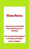 The Unmet Needs That Will Drive at the Progress of Civilizing The Scientific Method Applied to the Human Condition Book I: II Edition - Giano Rocca - 9798215756119