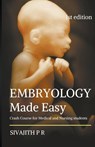 Embryology Made Easy - Sivajith P R - 9798215794937