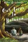 Our Lives in Between - Billie Kowalewski - 9798215802960