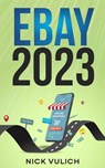 eBay 2023 - Nick Vulich - 9798215806593