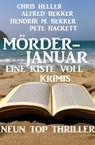 Mörderjanuar - Eine Kiste voll Krimis: Neun Top Thriller - Alfred Bekker ; Chris Heller ; Hendrik M. Bekker ; Pete Hackett - 9798215814994