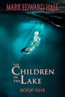 The Children in the Lake - Mark Edward Hall - 9798215816295