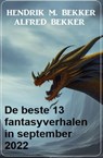De beste 13 fantasyverhalen in september 2022 - Alfred Bekker ; Hendrik M. Bekker - 9798215846285