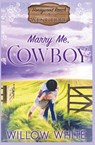 Marry Me, Cowboy - Willow White - 9798215855256