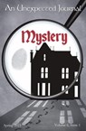 An Unexpected Journal: Mystery - An Unexpected Journal ; Jasmin Biggs ; Sojourna Howfree ; Kim Hylnad ; Tim McGuire ; Erica Milecki McMillan ; Brian Melton ; Seth Myers ; Rebekah Valerius ; Jacqueline Wilson ; Ted Wright - 9798215863763