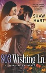 803 Wishing Lane - Shaw Hart - 9798215891858