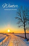 Winter, An End and a Promise - Kathleen Osborne ; Ana Lipster ; Aletta Bee ; Jonathan Byrd ; Dena Linn ; Kevin Urban ; L.K. Blair ; L'Michelle Bleu L'Eau ; Mir-Yashar Sevedbagheri ; Lawrence Urban - 9798215914656