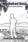My Naked Soul - Andrew D Beattie - 9798215917626
