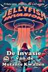 De Invasie van de Mutante Kwallen - Francisco Angulo de Lafuente - 9798215946275
