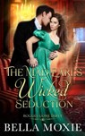 The Mad Earl's Wicked Seduction - Bella Moxie - 9798215954737