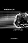 Baby Self Hate - Luke Hartwell - 9798215963586