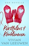 Kerstfilms & Koukleumen - Vivian van Leeuwen - 9798215979624