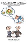 From Dream to Deal - Clyde N. III Cook - 9798215979761
