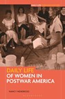 Daily Life of Women in Postwar America - Nancy (Independent Scholar Hendricks - 9798216439790