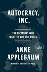 Autocracy, Inc. - Anne Applebaum - 9798217014323