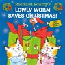 Richard Scarry's Lowly Worm Saves Christmas! - Richard Scarry - 9798217029310