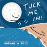 Tuck Me In! - Nathan W Pyle - 9798217029440