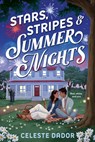 Stars, Stripes & Summer Nights - Celeste Dador - 9798217029730