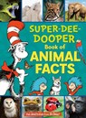 Cat in the Hat's Learning Library Super-Dee-Dooper Book of Animal Facts - Courtney Carbone - 9798217031931