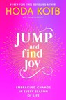 Jump and Find Joy - Hoda Kotb - 9798217043880