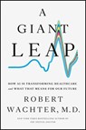 A Giant Leap: How AI Is Transforming Healthcare and What That Means for Our Future - Robert Wachter - 9798217044245